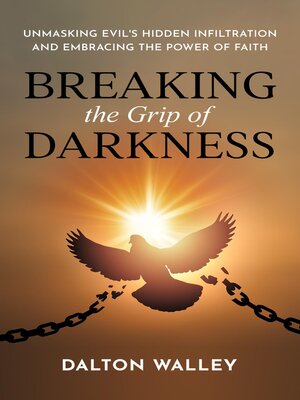cover image of Breaking the Grip of Darkness